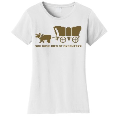 Oregon Trail You Have Died Of Dysentery Women's T-Shirt