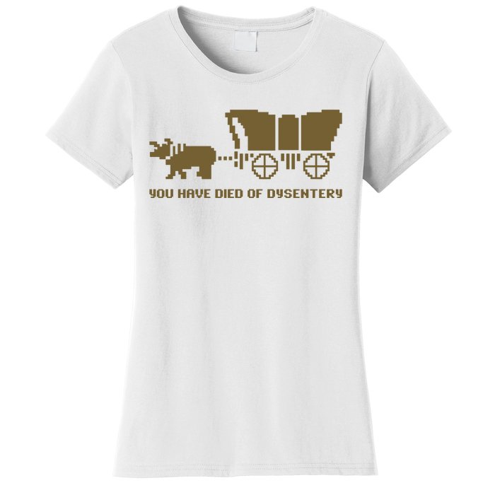 Oregon Trail You Have Died Of Dysentery Women's T-Shirt