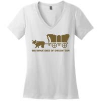 Oregon Trail You Have Died Of Dysentery Women's V-Neck T-Shirt