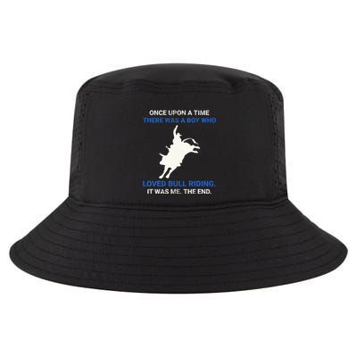 Once Upon A Time There Was A Boy Who Loved Bull Riding Cool Comfort Performance Bucket Hat