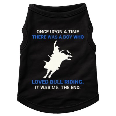 Once Upon A Time There Was A Boy Who Loved Bull Riding Doggie Tank