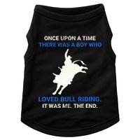 Once Upon A Time There Was A Boy Who Loved Bull Riding Doggie Tank