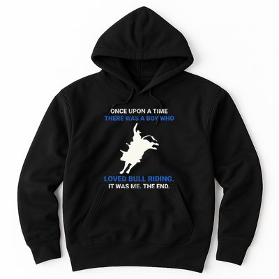 Once Upon A Time There Was A Boy Who Loved Bull Riding Hoodie