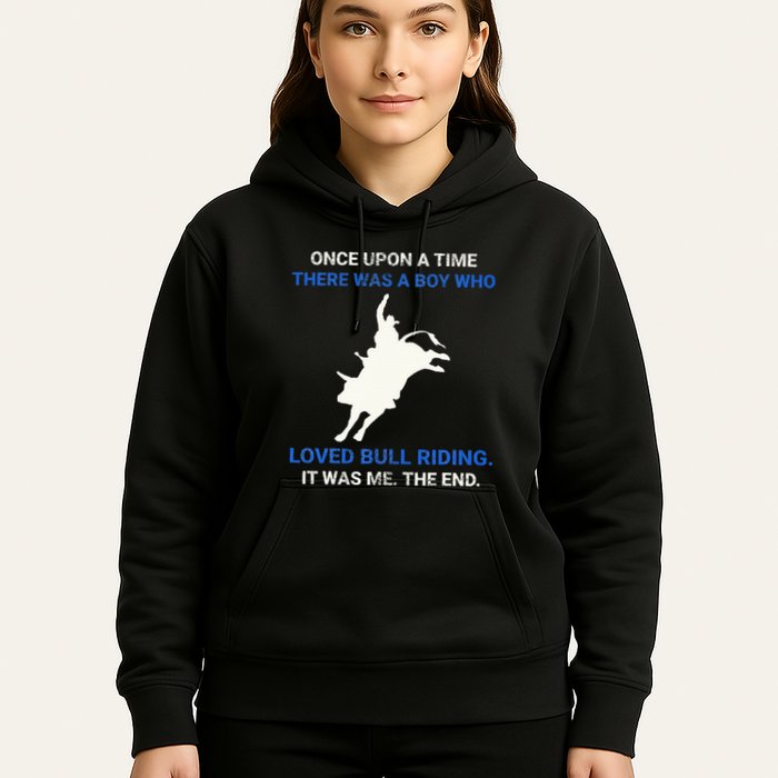 Once Upon A Time There Was A Boy Who Loved Bull Riding Hoodie