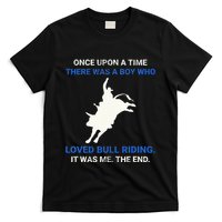 Once Upon A Time There Was A Boy Who Loved Bull Riding T-Shirt