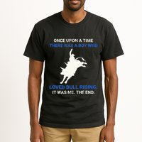 Once Upon A Time There Was A Boy Who Loved Bull Riding Tall T-Shirt