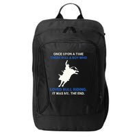 Once Upon A Time There Was A Boy Who Loved Bull Riding City Backpack