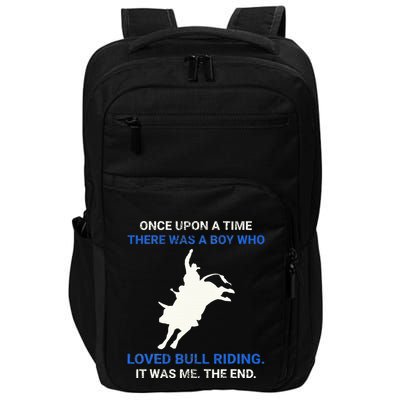 Once Upon A Time There Was A Boy Who Loved Bull Riding Impact Tech Backpack