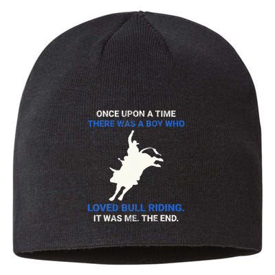 Once Upon A Time There Was A Boy Who Loved Bull Riding Sustainable Beanie