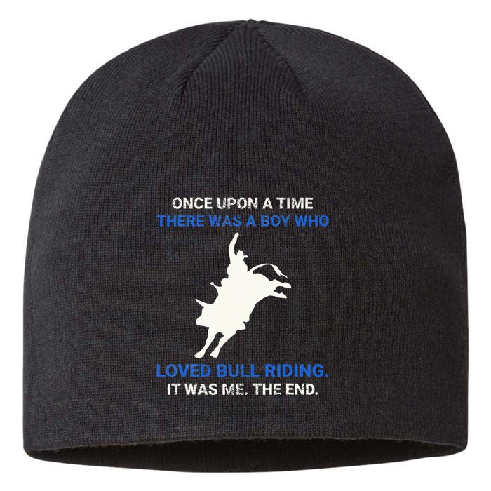 Once Upon A Time There Was A Boy Who Loved Bull Riding Sustainable Beanie
