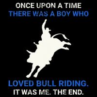 Once Upon A Time There Was A Boy Who Loved Bull Riding 16 in Basic Backpack