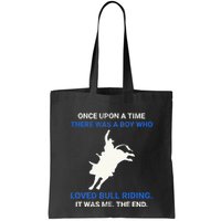 Once Upon A Time There Was A Boy Who Loved Bull Riding Bag
