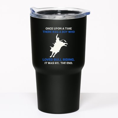 Once Upon A Time There Was A Boy Who Loved Bull Riding Tumbler