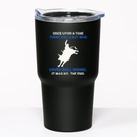Once Upon A Time There Was A Boy Who Loved Bull Riding Tumbler