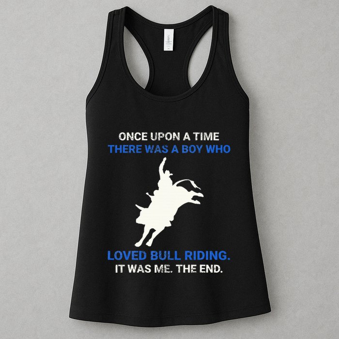 Once Upon A Time There Was A Boy Who Loved Bull Riding Womens Tank Top