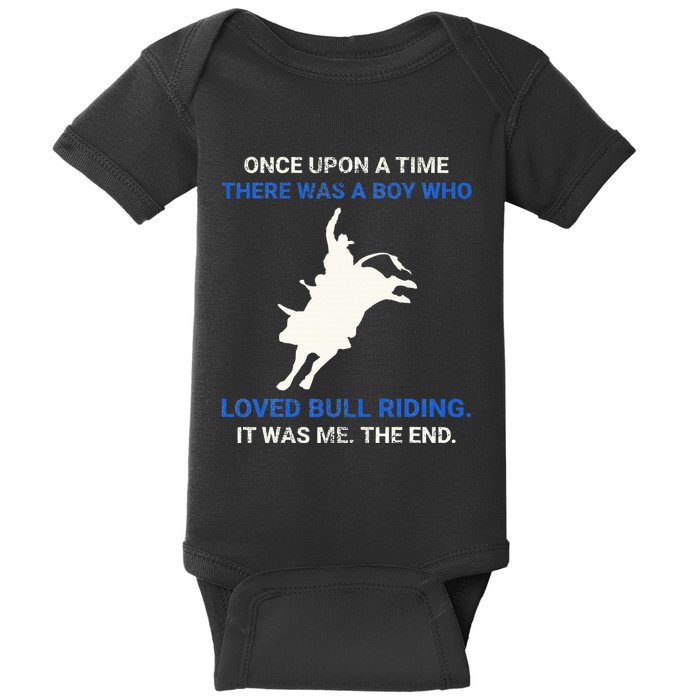 Once Upon A Time There Was A Boy Who Loved Bull Riding Baby Bodysuit