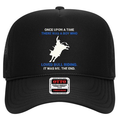 Once Upon A Time There Was A Boy Who Loved Bull Riding Trucker Hat