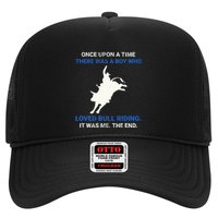 Once Upon A Time There Was A Boy Who Loved Bull Riding Trucker Hat