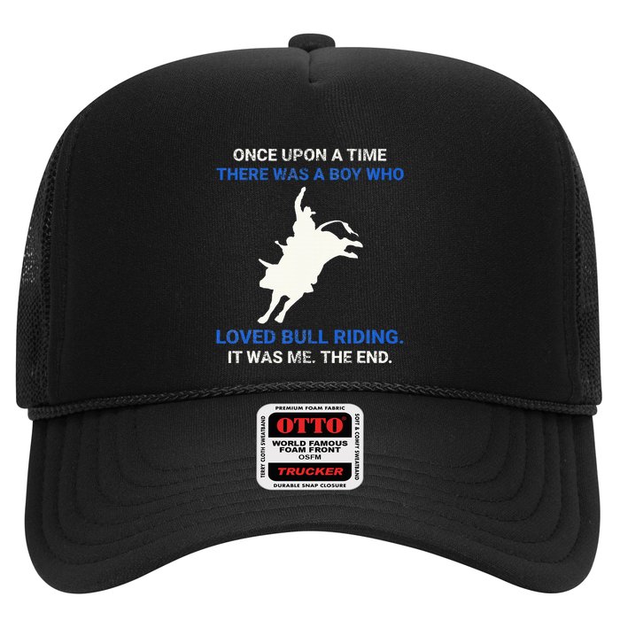 Once Upon A Time There Was A Boy Who Loved Bull Riding Trucker Hat