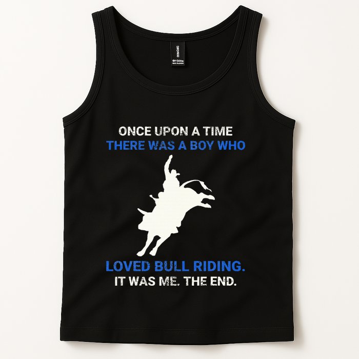 Once Upon A Time There Was A Boy Who Loved Bull Riding Tank Top