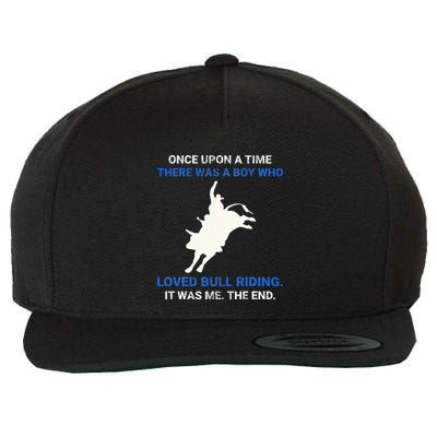 Once Upon A Time There Was A Boy Who Loved Bull Riding Wool Snapback Cap