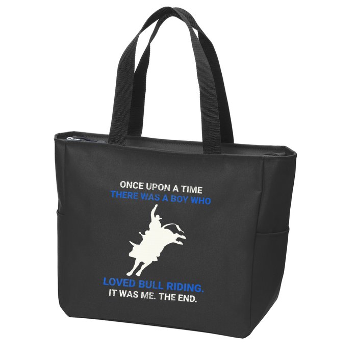 Once Upon A Time There Was A Boy Who Loved Bull Riding Zip Tote Bag