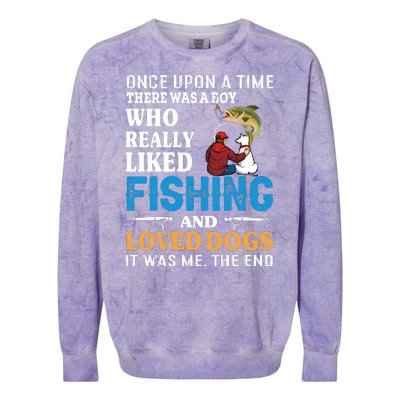 Once Upon A Time A Man Loved Fishing And Loved Dogs Colorblast Crewneck Sweatshirt