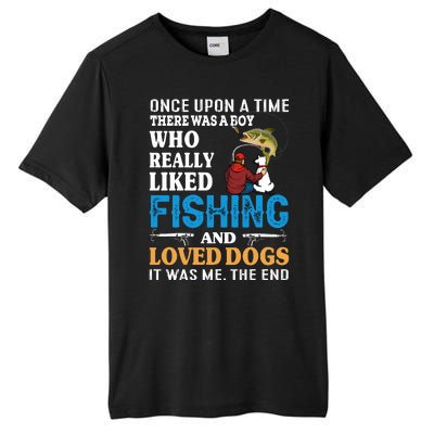 Once Upon A Time A Man Loved Fishing And Loved Dogs Tall Fusion ChromaSoft Performance T-Shirt