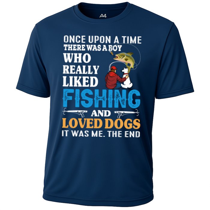 Once Upon A Time A Man Loved Fishing And Loved Dogs Cooling Performance Crew T-Shirt