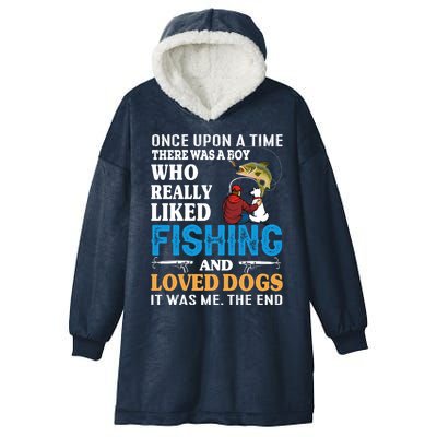 Once Upon A Time A Man Loved Fishing And Loved Dogs Hooded Wearable Blanket