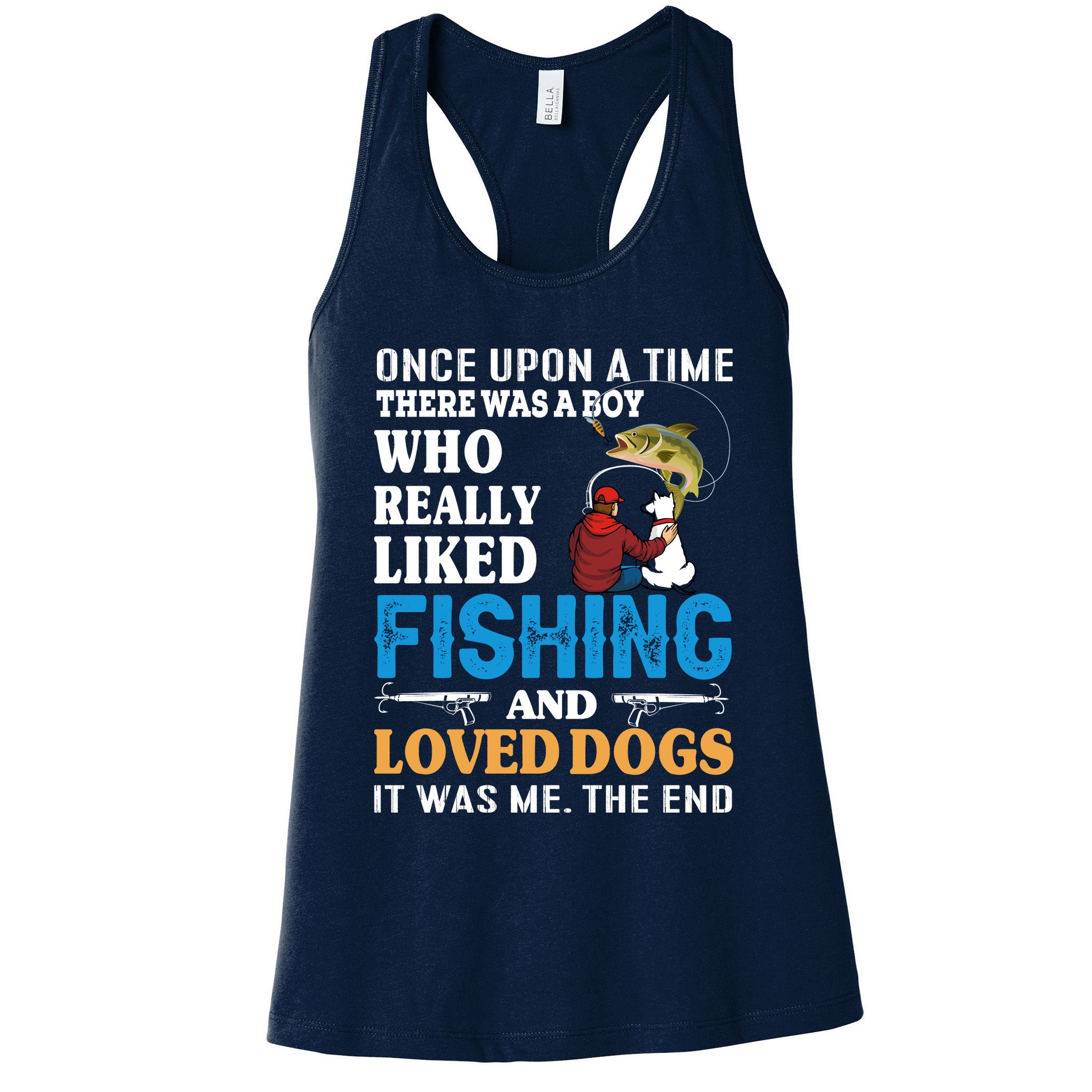 Once Upon A Time A Man Loved Fishing And Loved Dogs Womens Tank Top