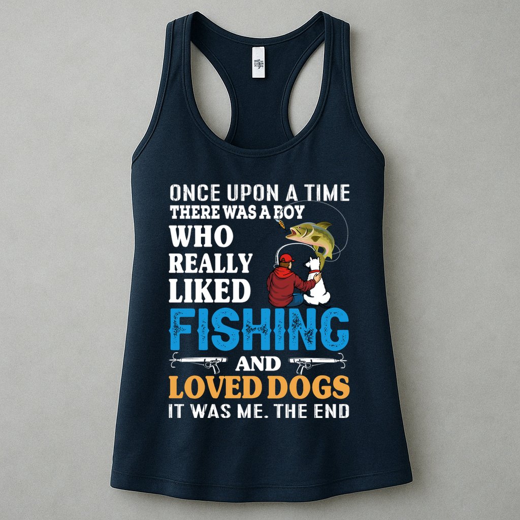 Once Upon A Time A Man Loved Fishing And Loved Dogs Womens Tank Top