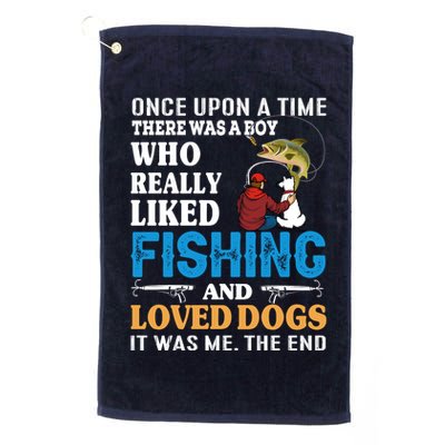 Once Upon A Time A Man Loved Fishing And Loved Dogs Golf Towel