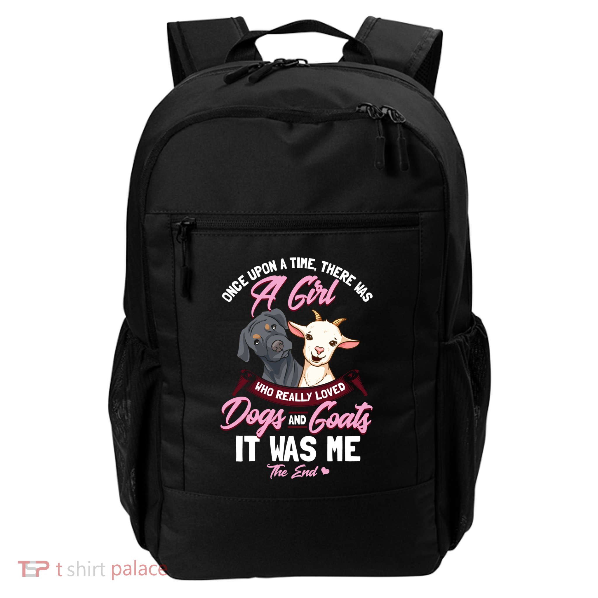 Once Upon A Time There Was A Who Loved Dogs And Goats Gift Daily Commute Backpack