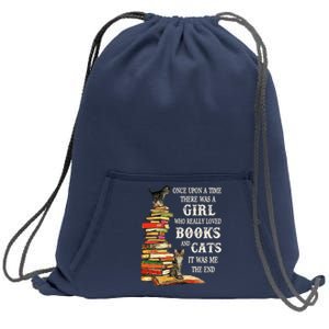 Once Upon A Time A Girl Really Loved Books And Cats Sweatshirt Cinch Pack Bag