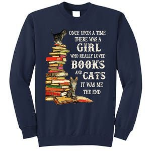 Once Upon A Time A Girl Really Loved Books And Cats Tall Sweatshirt