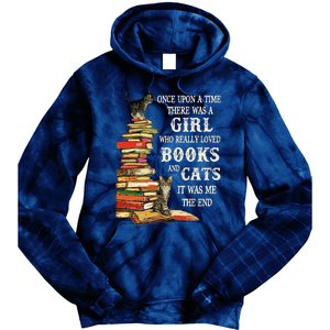 Once Upon A Time A Girl Really Loved Books And Cats Tie Dye Hoodie