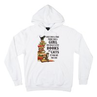 Once Upon A Time A Girl Really Loved Books And Cats Hoodie