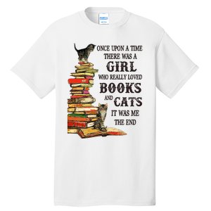 Once Upon A Time A Girl Really Loved Books And Cats Tall T-Shirt