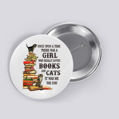 Once Upon A Time A Girl Really Loved Books And Cats Button