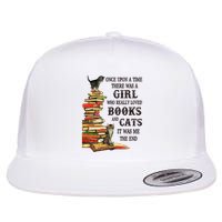 Once Upon A Time A Girl Really Loved Books And Cats Flat Bill Trucker Hat