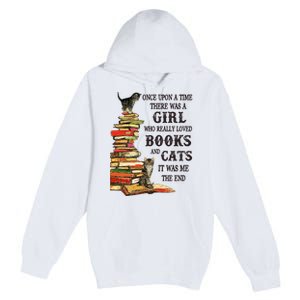 Once Upon A Time A Girl Really Loved Books And Cats Premium Pullover Hoodie