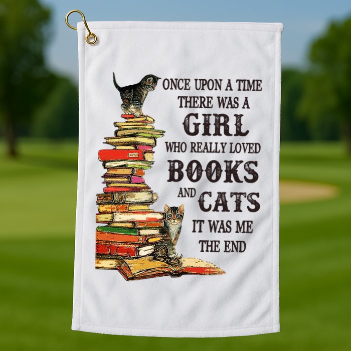 Once Upon A Time A Girl Really Loved Books And Cats Golf Towel