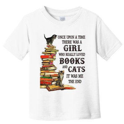 Once Upon A Time A Girl Really Loved Books And Cats Toddler T-Shirt