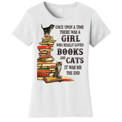 Once Upon A Time A Girl Really Loved Books And Cats Women's T-Shirt