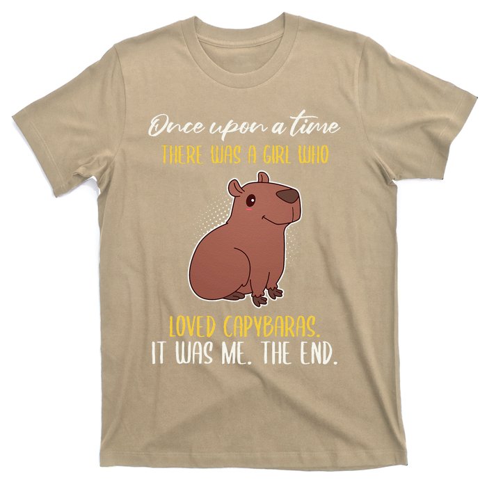 Once Upon A Time There Was A Girl Who Loved Capybaras T-Shirt