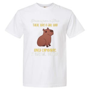 Once Upon A Time There Was A Girl Who Loved Capybaras Garment-Dyed Heavyweight T-Shirt