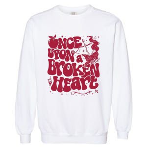 Once Upon A Broken Heart Garment-Dyed Sweatshirt