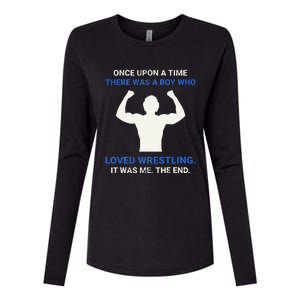 Once Upon A Time There Was A  Who Loved Wrestling  Womens Cotton Relaxed Long Sleeve T-Shirt