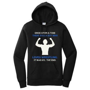 Once Upon A Time There Was A  Who Loved Wrestling  Women's Pullover Hoodie